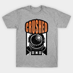 CRUSHED INTO SPACE! T-Shirt